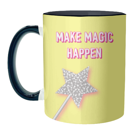 Make Magic Happen - unique mug by Adam Regester