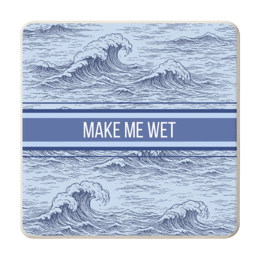 Make me wet - personalised beer coaster by Lilly Rose