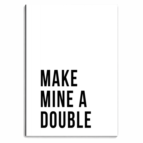 Make Mine A Double - personalised A4, A5, A6 notebook by Toni Scott