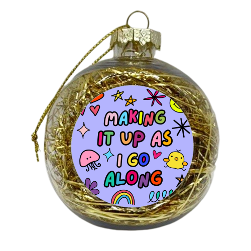Making it up as I go along - xmas bauble by Lilly Rose