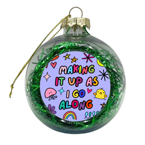 Making it up as I go along - xmas bauble by Lilly Rose