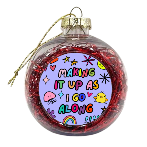 Making it up as I go along - xmas bauble by Lilly Rose