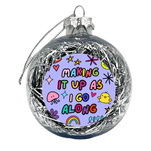 Making it up as I go along - xmas bauble by Lilly Rose