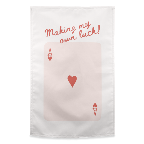 Making My Own Luck - funny tea towel by Lilly Rose