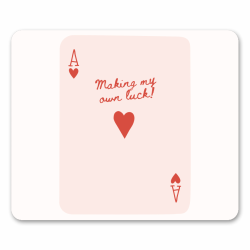 Making My Own Luck - mouse mat by Lilly Rose