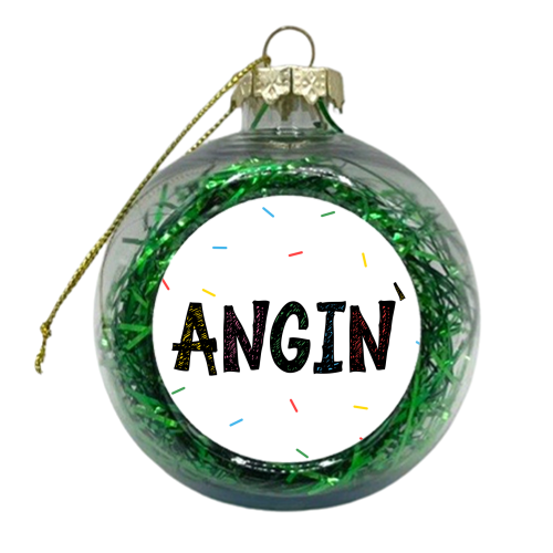 Manchester Slang Angin ' - Hanging - Mancunian - xmas bauble by Lisa Wardle