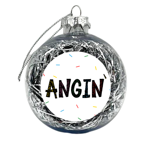 Manchester Slang Angin ' - Hanging - Mancunian - xmas bauble by Lisa Wardle