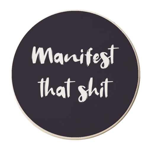 Manifest that shit print - personalised beer coaster by The Girl Next Draw