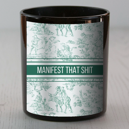 MANIFEST THAT SHIT - scented candle by Lilly Rose