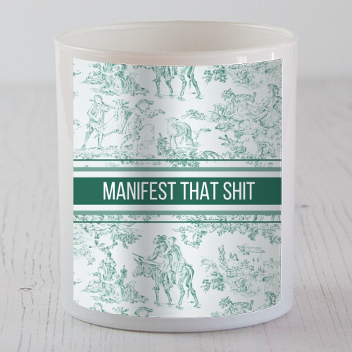 MANIFEST THAT SHIT - scented candle by Lilly Rose