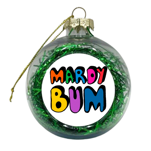 Mardy Bum hand typography lettering - xmas bauble by PixieDrew