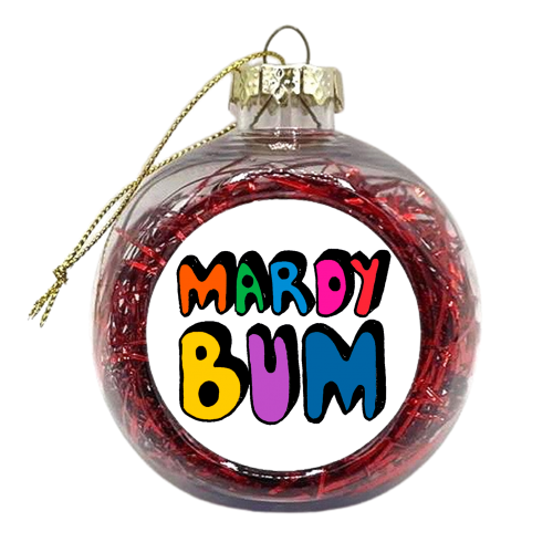 Mardy Bum hand typography lettering - xmas bauble by PixieDrew