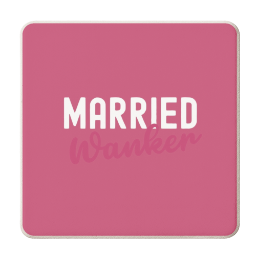 Married Wanker - personalised beer coaster by Giddy Kipper