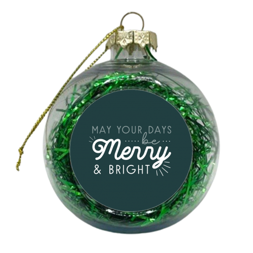 May your days be merry print - xmas bauble by The Girl Next Draw