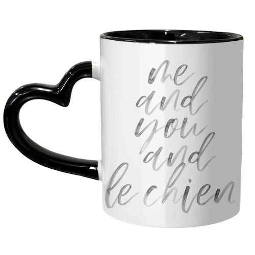 Me and You and Le Chien Watercolor Script - unique mug by Toni Scott