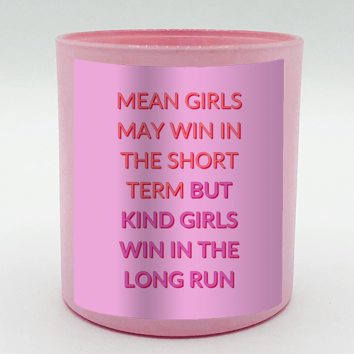 Mean Girls Fail Kind Girls Win - scented candle by Nida Designs