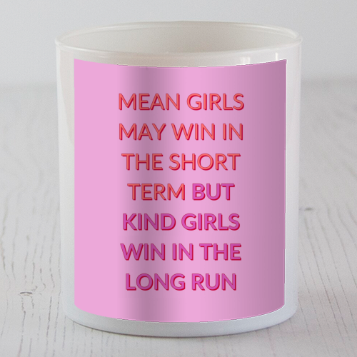 Mean Girls Fail Kind Girls Win - scented candle by Nida Designs
