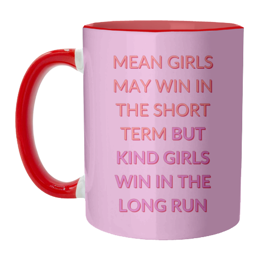 Mean Girls Fail Kind Girls Win - unique mug by Nida Designs