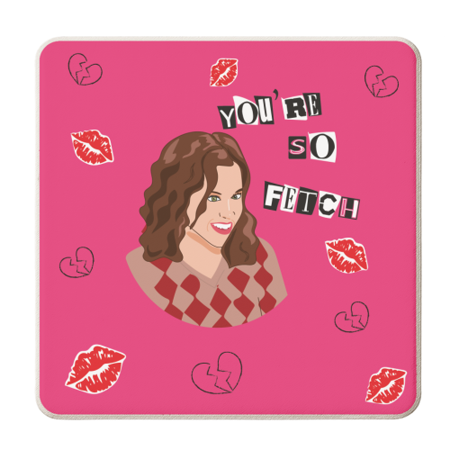 Mean Girls - So Fetch - personalised beer coaster by Laura Lonsdale