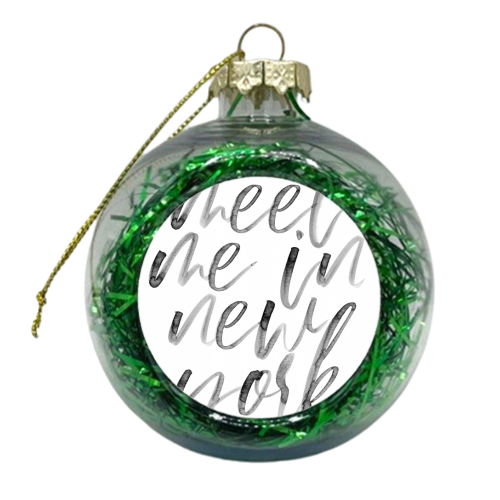 Meet Me In New York Watercolor Script - xmas bauble by Toni Scott