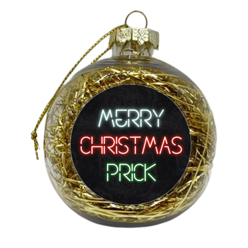 Merry Christmas prick neon lights - xmas bauble by The Girl Next Draw