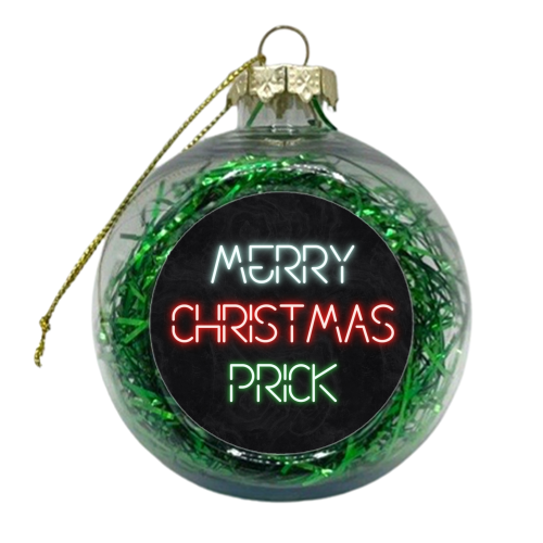 Merry Christmas prick neon lights - xmas bauble by The Girl Next Draw