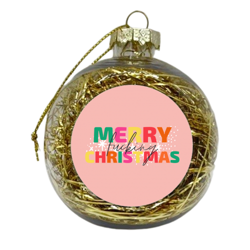 Merry Fucking Christmas - xmas bauble by OhMC! Designs