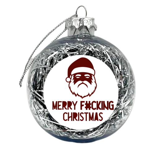 Merry Fucking Christmas - merry f#cking Xmas - funny - humour - miserable - xmas bauble by UKVanlife