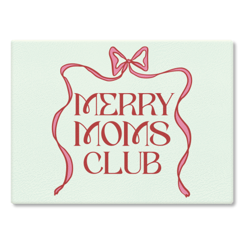 Merry Moms Club Coquette Bow Holiday Art - glass chopping board by EZbie