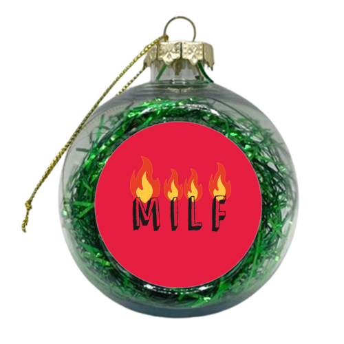 MILF - xmas bauble by Laura Lonsdale