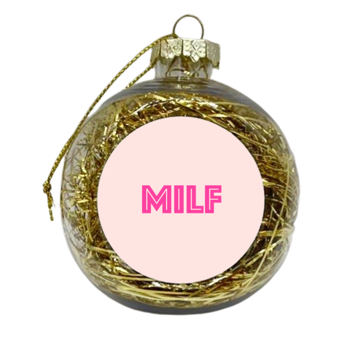 MILF - xmas bauble by Adam Regester