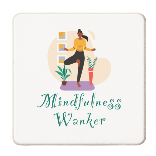Mindfulness wanker, mindful female, yoga pose - funny, humour, joke - personalised beer coaster by UKVanlife