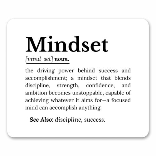 Mindset Definition - mouse mat by timsal shol