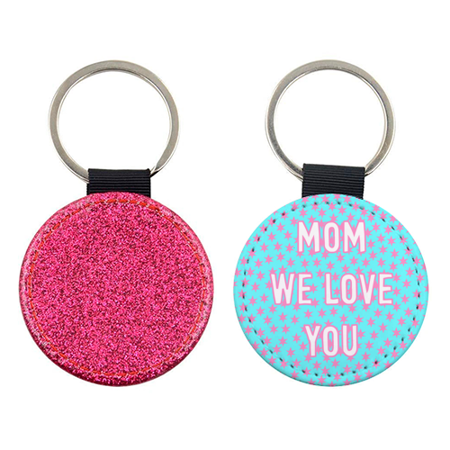 Mom We Love You (star pattern) - keyring by Adam Regester