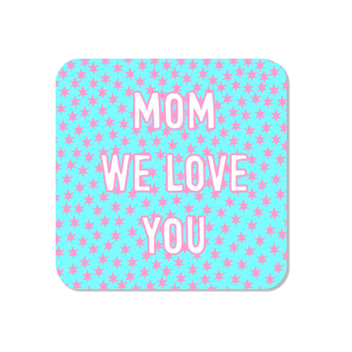 Mom We Love You (star pattern) - Magnet by Adam Regester