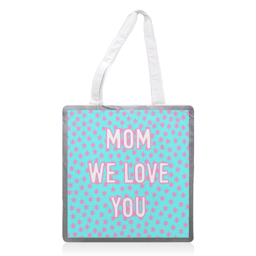 Mom We Love You (star pattern) - printed canvas tote bag by Adam Regester