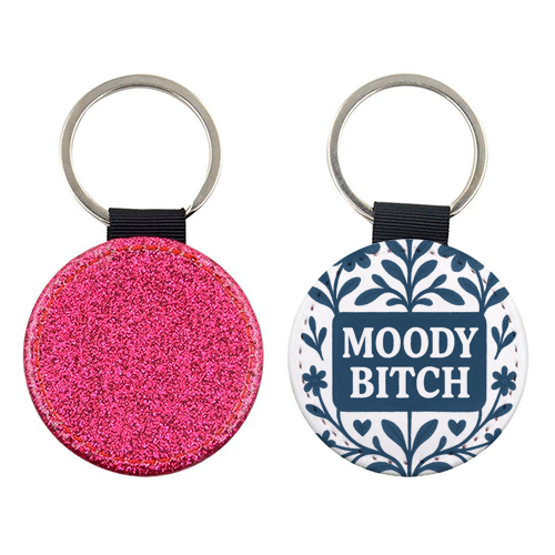 Moody Bitch - keyring by Eloise