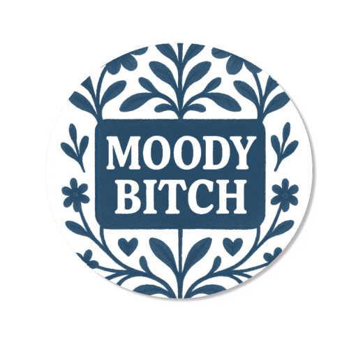 Moody Bitch - Magnet by Eloise