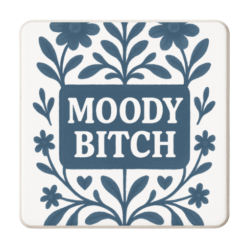 Moody Bitch - personalised beer coaster by Eloise