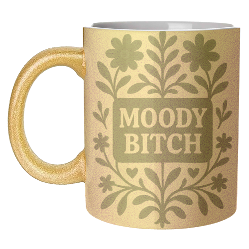 Moody Bitch - unique mug by Eloise