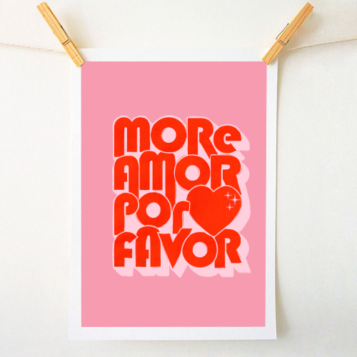 More Amor Por Favor – Retro Love Quote Design - A1 - A4 art print by Ania Wieclaw