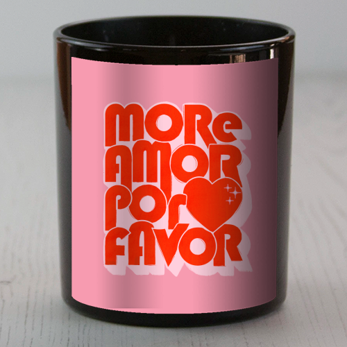 More Amor Por Favor – Retro Love Quote Design - scented candle by Ania Wieclaw