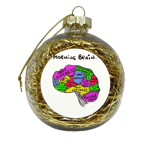 Morning Brain Mug - xmas bauble by David Black