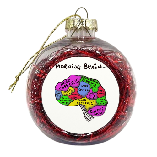 Morning Brain Mug - xmas bauble by David Black
