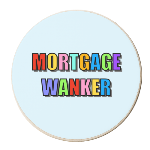 Mortgage Wanker - personalised beer coaster by Adam Regester