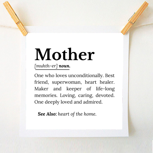 Mother Definition – The Real Superwoman of Life - A1 - A4 art print by timsal shol