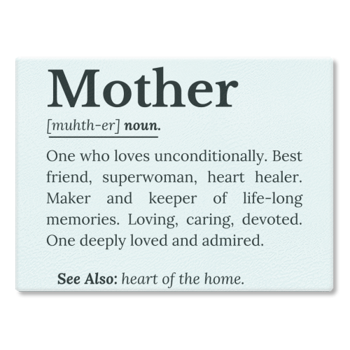 Mother Definition – The Real Superwoman of Life - glass chopping board by timsal shol
