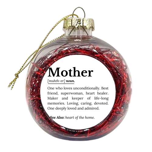 Mother Definition – The Real Superwoman of Life - xmas bauble by timsal shol