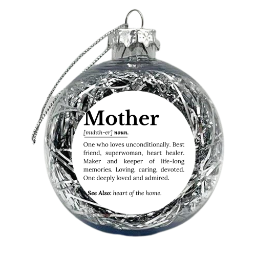 Mother Definition – The Real Superwoman of Life - xmas bauble by timsal shol