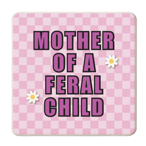 MOTHER OF A FERAL CHILD - personalised beer coaster by Mad Philomena